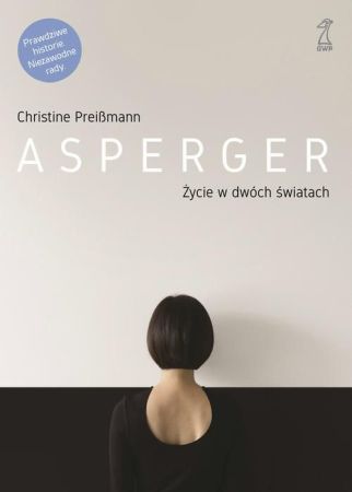 Asperger : życie w dwóch światach
